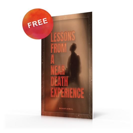 Lessons From A Near Death Experience Devotional