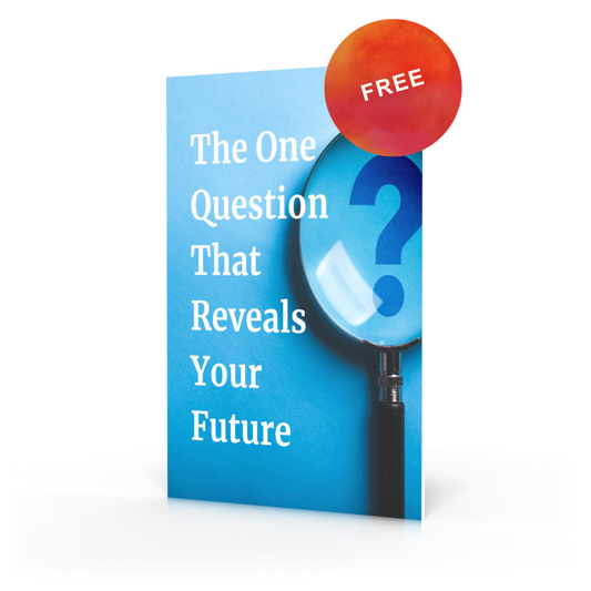 The One Question That Reveals Your Future Devotional